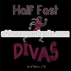 Half Fast Divas hot fix rhinestone transfer motif for clothing